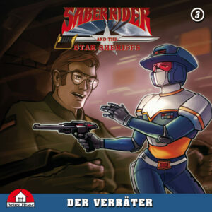 Saber Rider und die Star Sheriffs - Die Hörspielserie - Folge 3